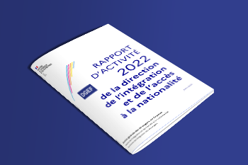 Rapport d’activités 2022 de la direction de l’intégration et de l'accès à la nationalité (DIAN)